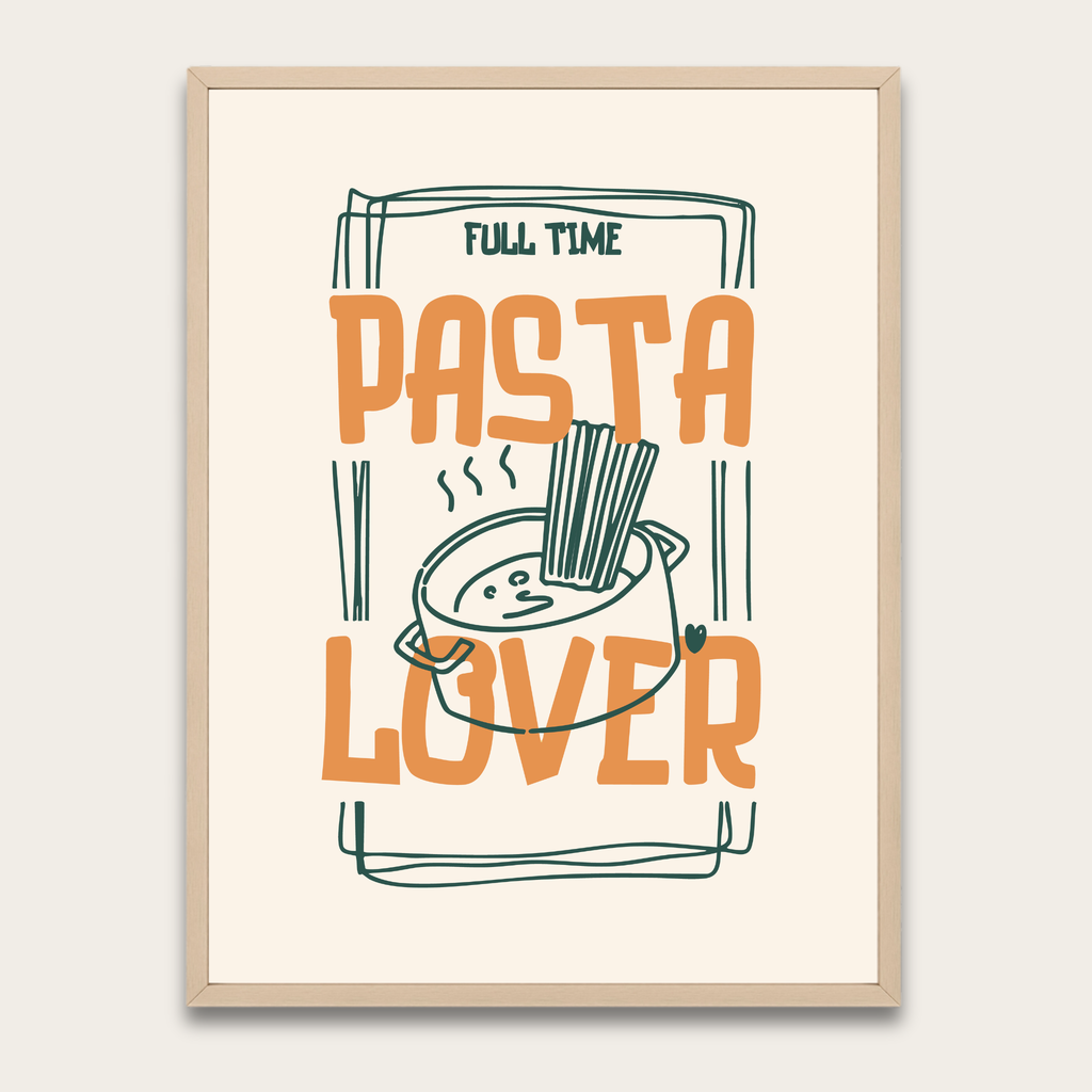 Pasta Lover Poster — Framed Wall Art ("Full Time Pasta Lover")