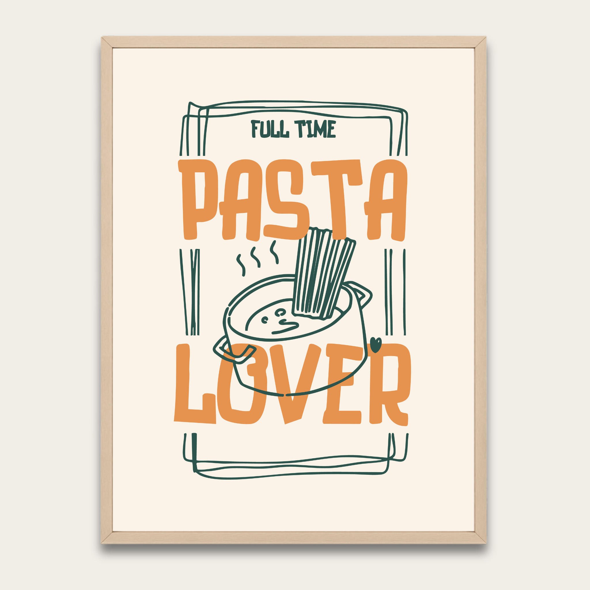 Pasta Lover Poster — Framed Wall Art ("Full Time Pasta Lover")