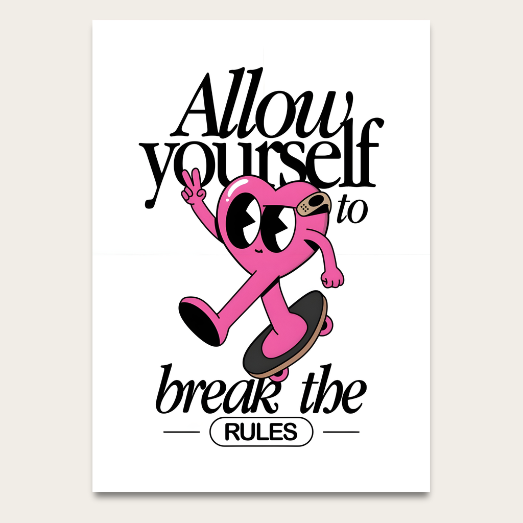 Poster — "Allow Yourself to Break the Rules" Motivational Skate Heart Art