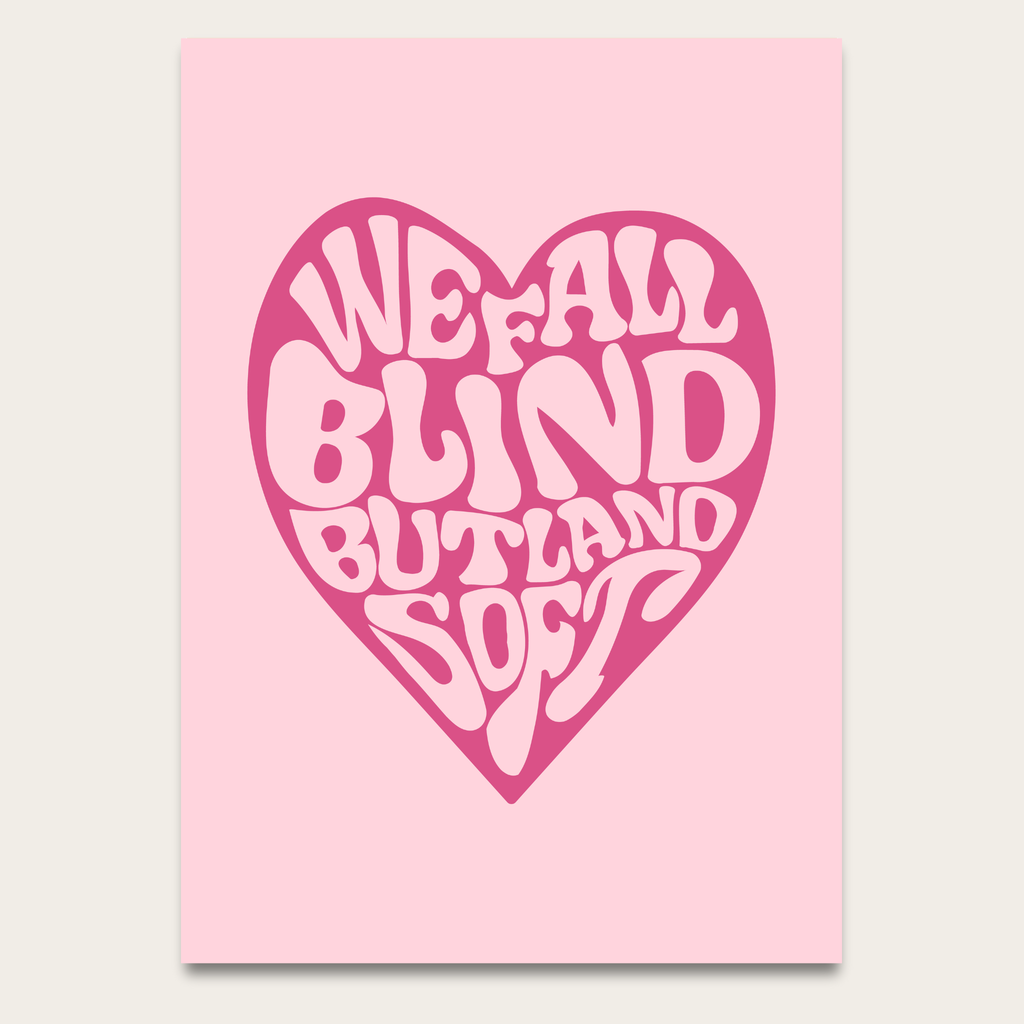 Retro Pink Heart Poster — "We Fall Blind But Land Soft" Inspirational Wall Art