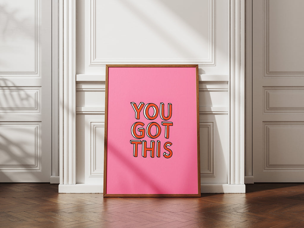 You Got This Poster — Motivational Pink Wall Art for Office, Dorm, or Study