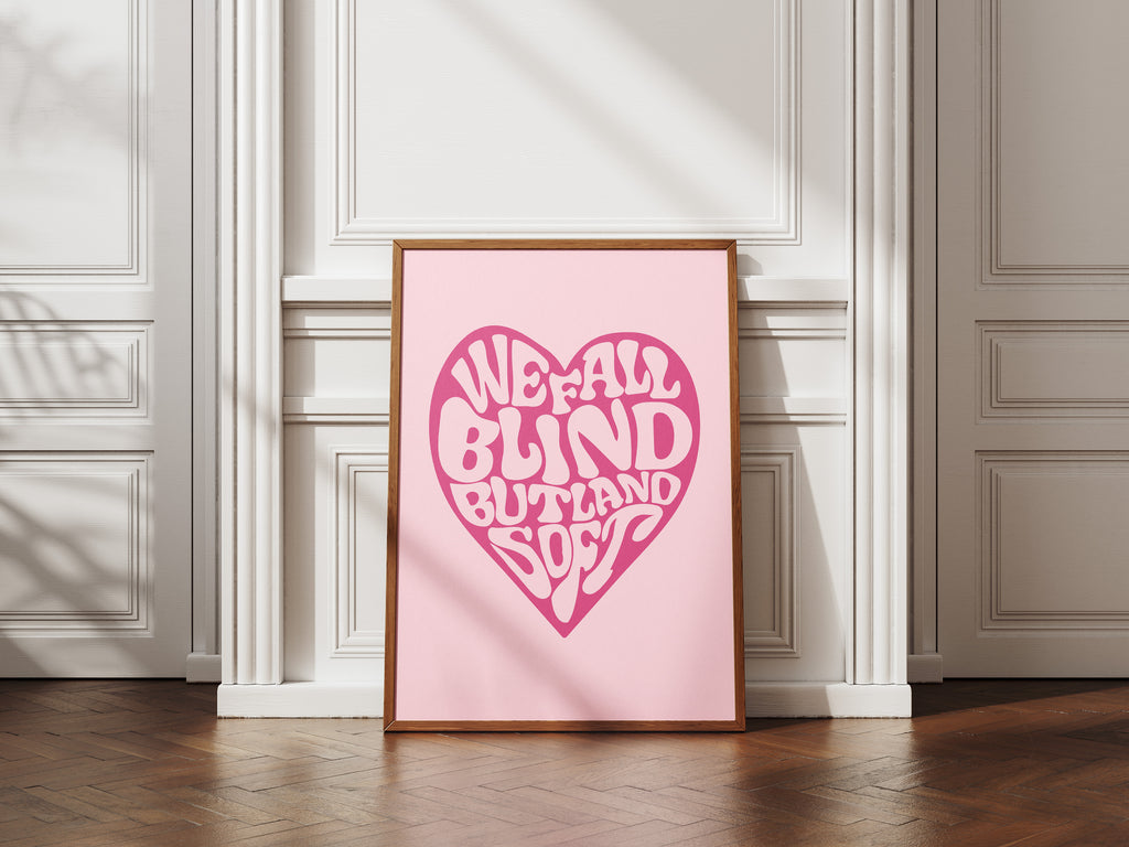 Retro Pink Heart Poster — "We Fall Blind But Land Soft" Inspirational Wall Art