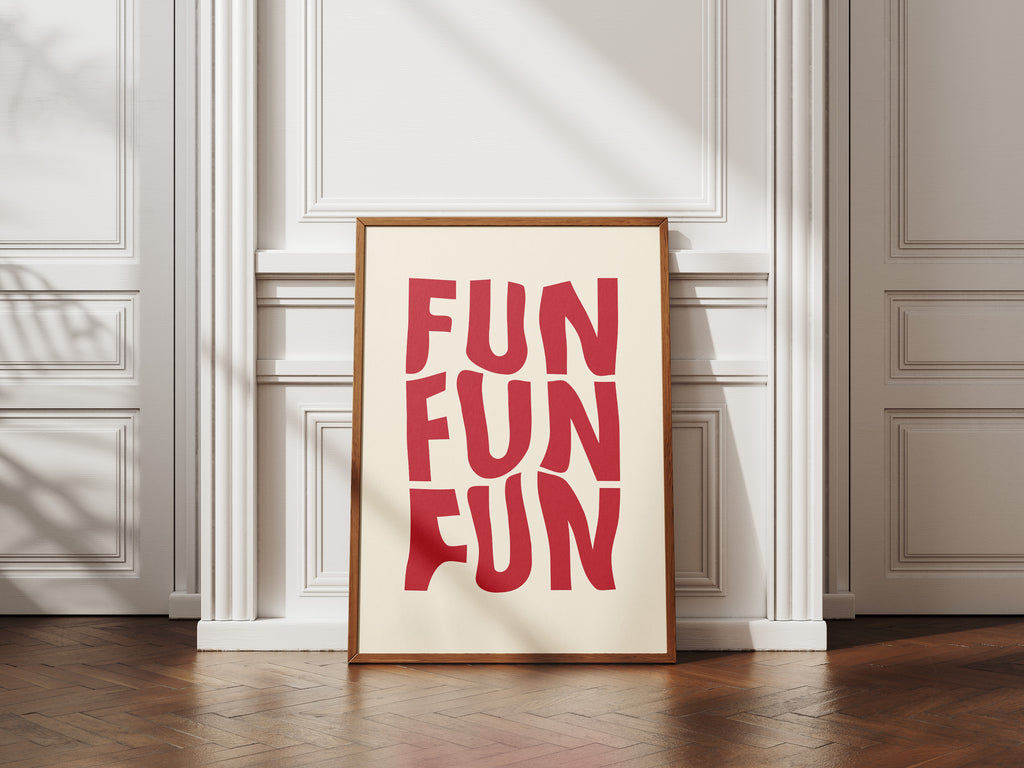 Fun Fun Fun Poster — Bold Red Typography Wall Art for Playful Home Decor