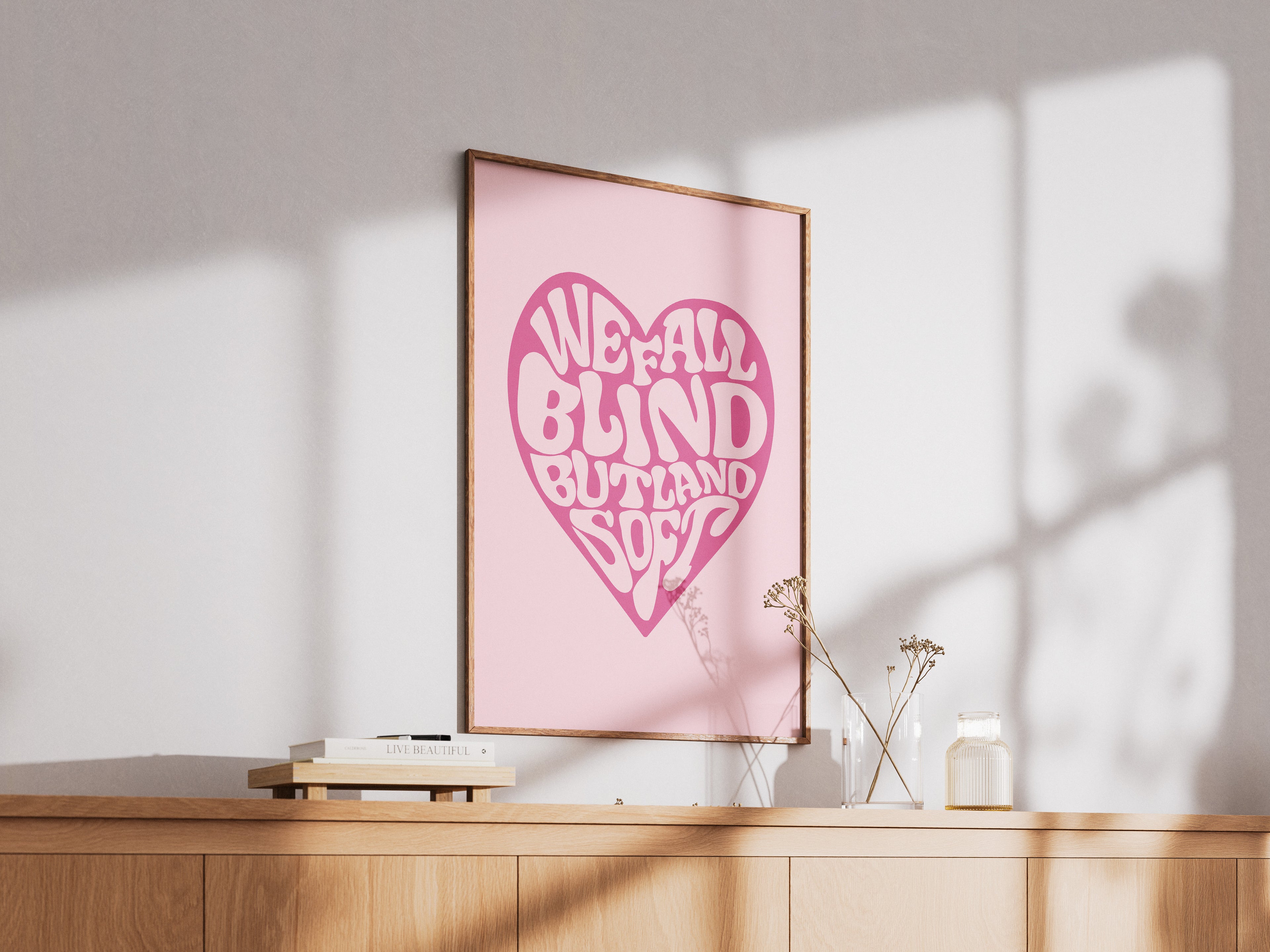 Retro Pink Heart Poster — "We Fall Blind But Land Soft" Inspirational Wall Art
